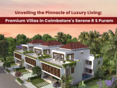Unveiling the Pinnacle of Luxury Living: Premium Villas in Coimbatore’s Serene R S Puram